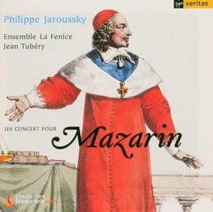 Un Concert Pour Mazarin - Jaroussky Philippe - Muzyka - WEA - 0724354565625 - 10 kwietnia 2007