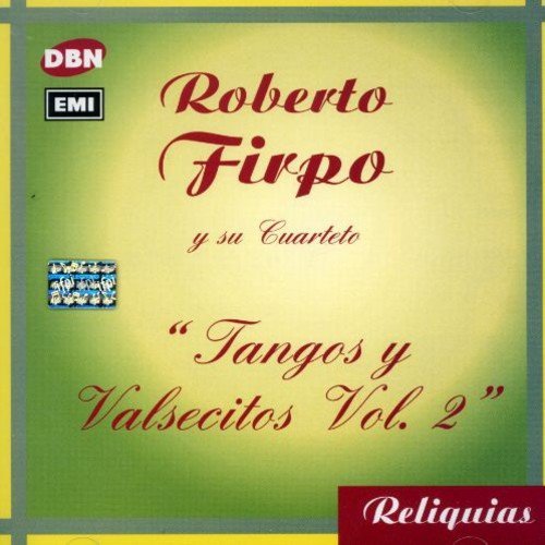 Cover for Firpo Roberto · Tangos Y Valsecitos 2 (CD) (2003)