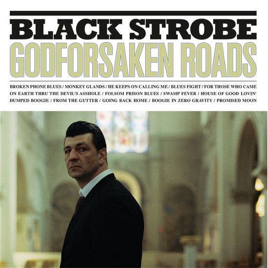 Cover for Black Strobe · Godforsaken Roads (CD) (2014)