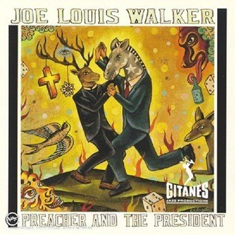 Cover for Joe Louis Walker · Preacher and the President (CD) (1998)