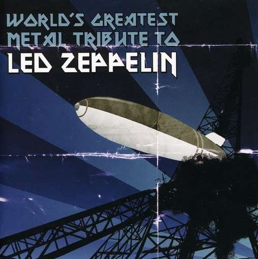World's Greatest Metal Tribute to Led Zeppelin - Various Artists - Musik - Cleopatra Records - 0741157905625 - 1 december 2016