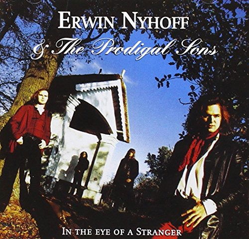 Cover for Nyhoff, Erwin &amp; The Prodigal Sons · In The Eye Of A Stranger (CD) (2012)