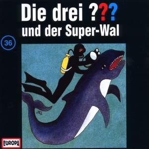 036/und Der Super-wal - Die Drei ??? - Música - EUROPA FM - 0743213883625 - 15 de outubro de 2001