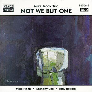 Not We but One - Mike Nock - Muzyka - Naxos Jazz - 0747313600625 - 10 października 1998