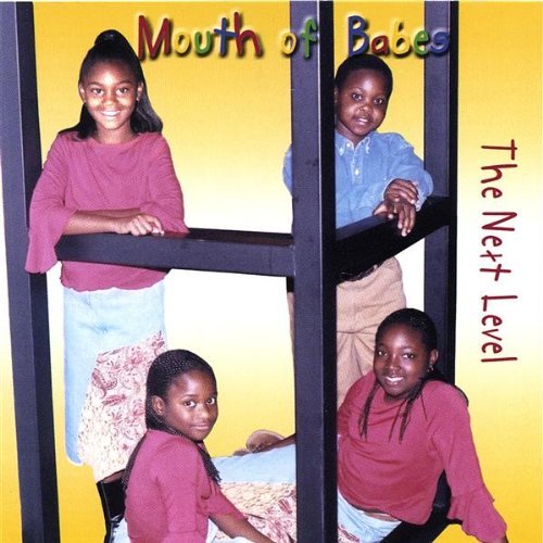 Next Level - Mouth of Babes - Music - New Birth Records, Llc - 0750458323625 - December 16, 2003