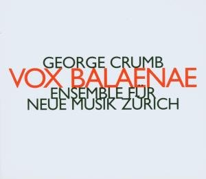 Ensemble Fur Neue Musik Zurich · Vox Balaenae (CD) (2006)