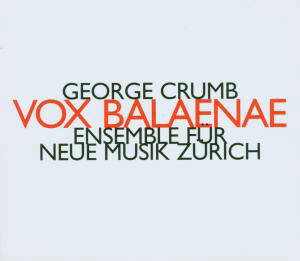 Cover for Ensemble Fur Neue Musik Zurich · Vox Balaenae (CD) (2006)