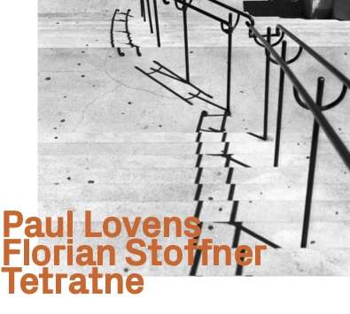 Tetratne W/ Florian Stoff - Paul Lovens - Musik - EZZ-THETICS - 0752156102625 - 30 oktober 2020