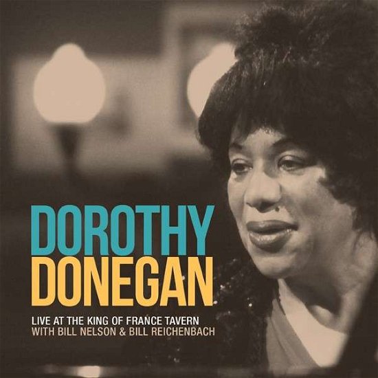 Cover for Dorothy Donegan · Live at the King of France Tavern (CD) (2015)
