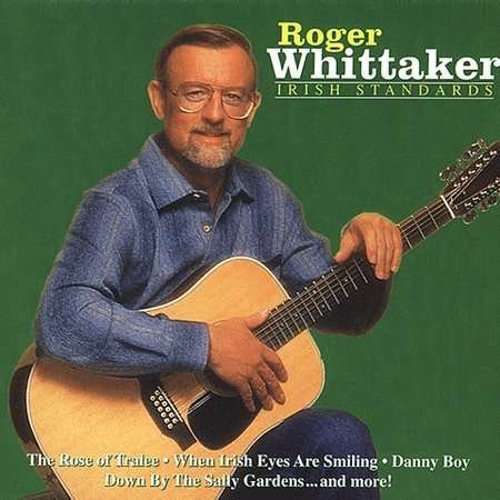 Roger Whittaker-irish Standards - Roger Whittaker - Musikk - BMG - 0755174466625 - 14. april 1998