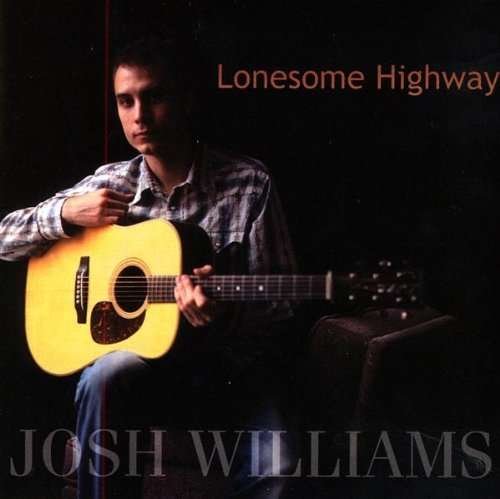 Cover for Josh Williams · Lonesome Highway (CD) (2017)