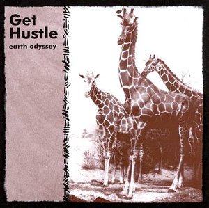 Cover for Get Hustle · Earth Odyssey (CD) (2005)