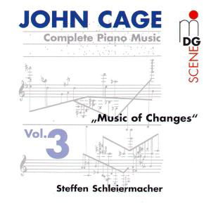 Complete Piano Music 3: Music of Changes - Cage / Schleiermacher - Musik - MDG - 0760623078625 - 22. juni 1999