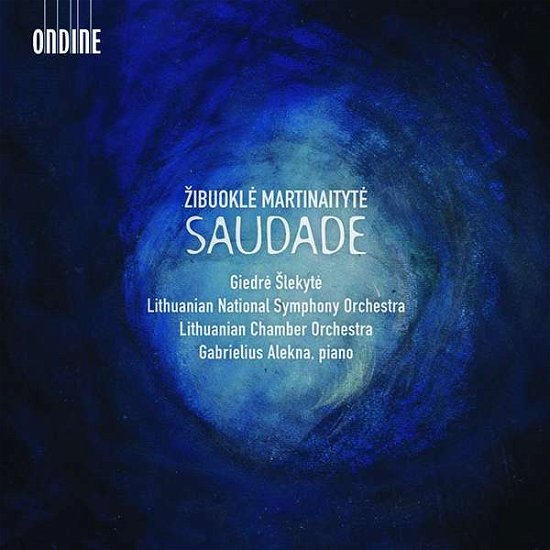 Cover for Gabrielius Alekna · Zibuokle Martinaityte: Saudade (CD) (2021)