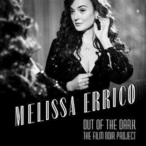 Cover for Melissa Errico · Out Of The Dark The Film Noir Project (LP) (2022)