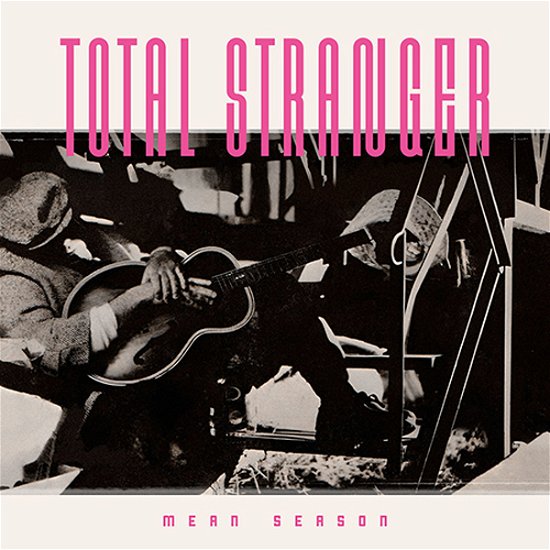 Cover for Total Stranger · Mean Season (CD) (2023)