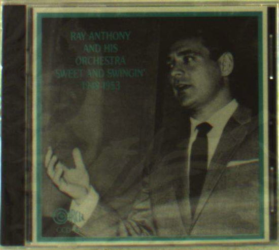 Sweet & Swingin' 1949-1953 - Ray Anthony - Música - CIRCLE - 0762247409625 - 13 de março de 2014