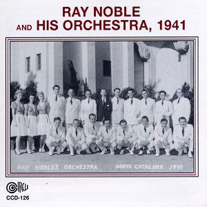 1941 - Ray Noble - Musikk - CIRCLE - 0762247412625 - 13. mars 2014