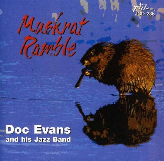 Cover for Evans,doc &amp; His Jazz Band · Muskrat Ramble (CD) (2005)