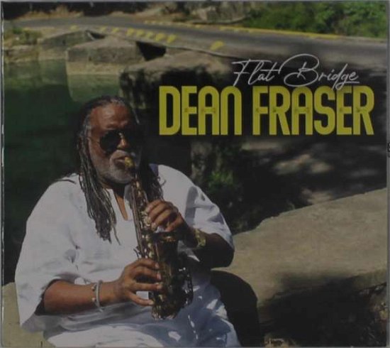 Cover for Dean Fraser · Flat Bridge (CD) (2021)
