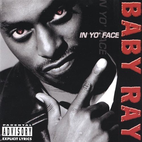 Cover for Baby Ray · In Yo Face (CD) (2003)