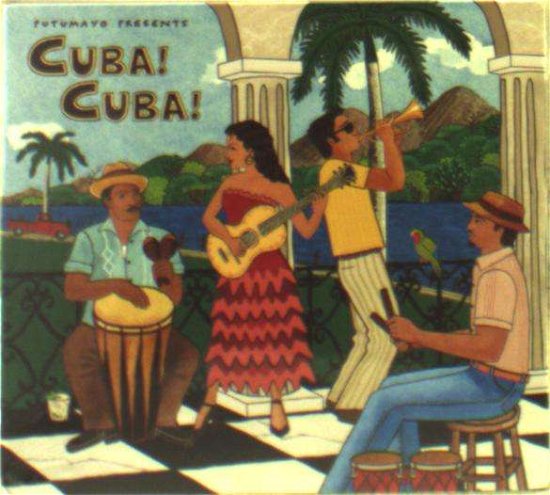 Cuba! Cuba! - Putumayo Presents - Musiikki - WORLD MUSIC - 0790248036625 - torstai 29. kesäkuuta 2017