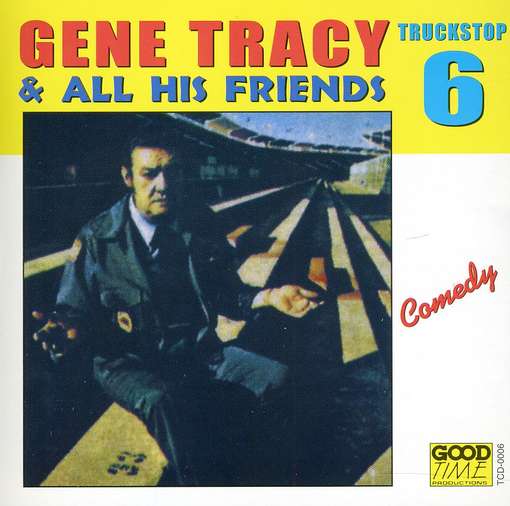 All His Friends 6 - Gene Tracy - Musik - Truck Stop/Select-O-Hits - 0792014000625 - 2013