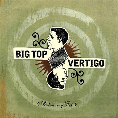 Balancing Act - Big Top Vertigo - Musik - Big Top Vertigo - 0794465743625 - 27. januar 2004