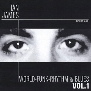 Cover for Ian James · World-funk-rhythm&amp; Blues 1 (CD) (2005)