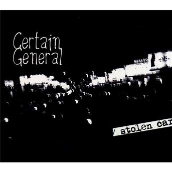 Cover for Certain General · Stolen car (CD) [Digipak] (2012)