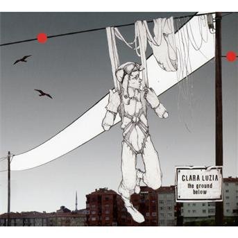 Cover for Clara Luzia · The Ground Below (CD) (2010)