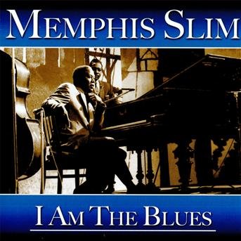 Cover for Memphis Slim · I Am the Blues (CD) (2019)