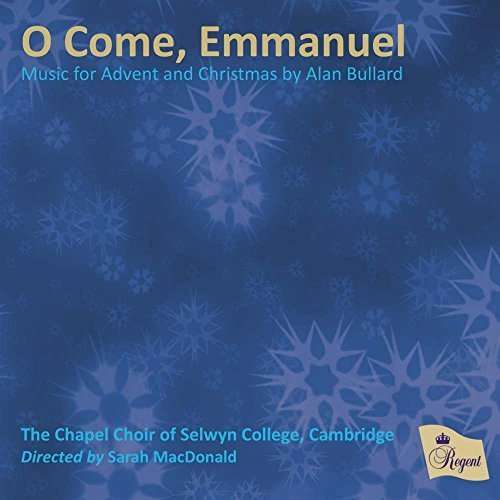 Cover for Chapel Choir Of Selwyn College Cambridge · O Come, Emmanuel (CD) (2015)