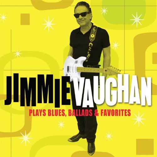 Cover for Jimmie Vaughan · Plays Blues Ballads &amp; Favorit (CD) (2010)