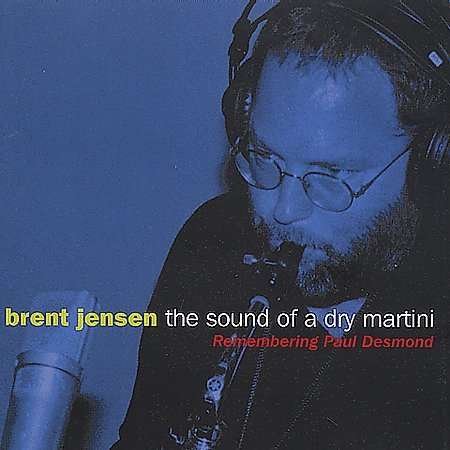 Cover for Brent Jensen · Sound of a Dry Martini (CD) (2003)