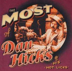 Cover for Dan Hicks &amp; His Hot Licks · Dan Hicks &amp; His Hot Licks-the Mos of Dan Hicks &amp; H (CD)