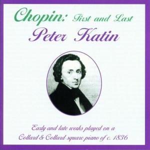 First & Last - Chopin / Katin,peter - Musiikki - DIVERSIONS - 0809730411625 - tiistai 19. elokuuta 1997
