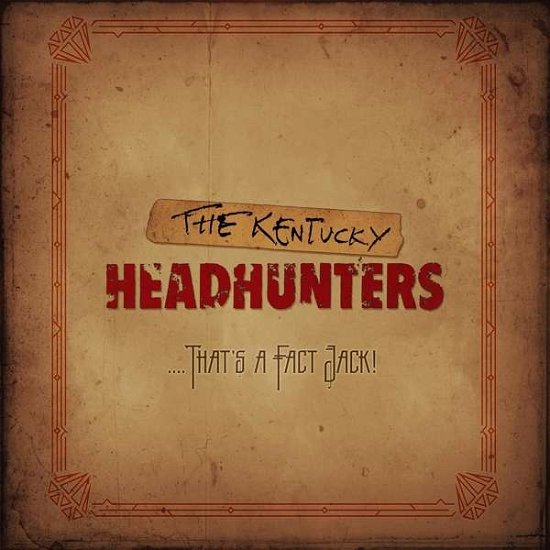 Cover for The Kentucky Headhunters · ....that's a Fact Jack! (CD) (2021)