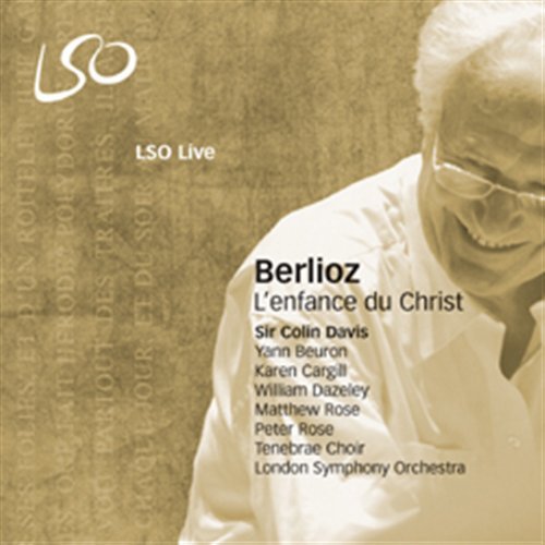 Lenfance Du Christ - Davis / Beuron / Cargill / Dazeley / Tenebrae / Lso - Musik - LONDON SYMPHONY ORCHESTRA - 0822231160625 - 1. September 2007
