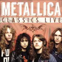 Classics Live - Metallica - Música - Smokin' - 0823564698625 - 18 de agosto de 2017