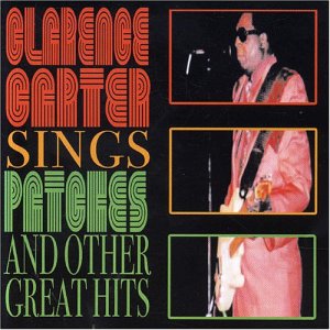 Sings Patches & Other Gre - Clarence Carter - Musik - FABULOUS - 0824046025625 - 24. februar 2004