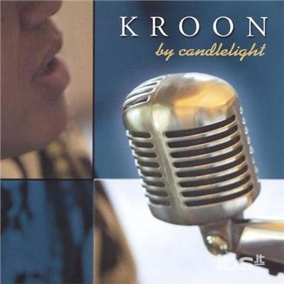 Cover for Kroon · Kroon by Candlelight (CD) (2005)