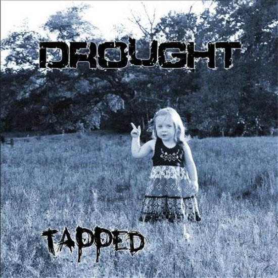 Tapped - Drought - Music - Perris - 0825479923625 - October 25, 2013