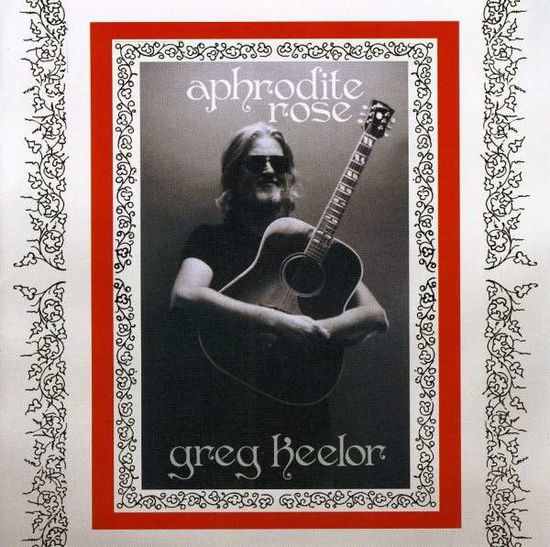 Cover for Greg Keelor · Aphrodite Rose (CD) (2006)