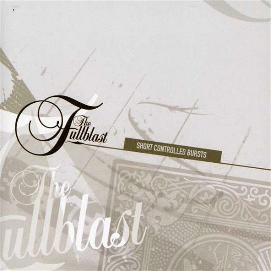 The Fullblast · Short Controlled Bursts (CD) (2020)