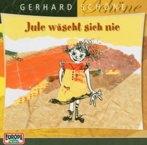 Jule Wascht Sich Nie - Gerhard Schone - Muziek - SI / EUROPA MINI - 0828766116625 - 14 juni 2004