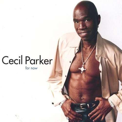 Cover for Cecil Parker · For Now (CD) (2003)