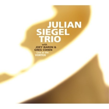 Cover for Julian Siegel · Live at the Vortex (CD) (2010)