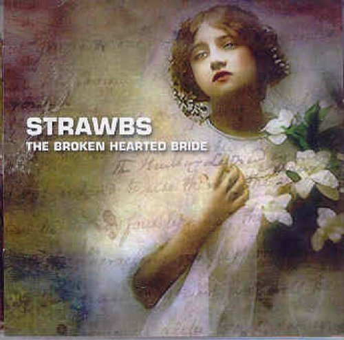 Broken Hearted Bride - Strawbs - Musik - WITCHWOOD - 0881626914625 - 7. oktober 2008