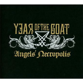 Angel's Necropolis - Year Of The Goat - Musiikki - SOULFOOD - 0884860072625 - torstai 6. joulukuuta 2012